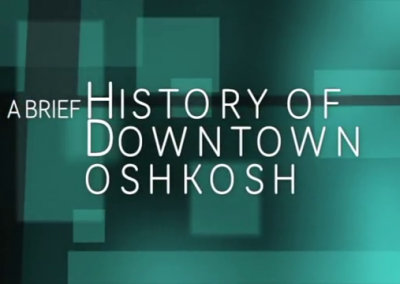 A Brief History of Downtown Oshkosh